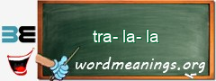 WordMeaning blackboard for tra-la-la